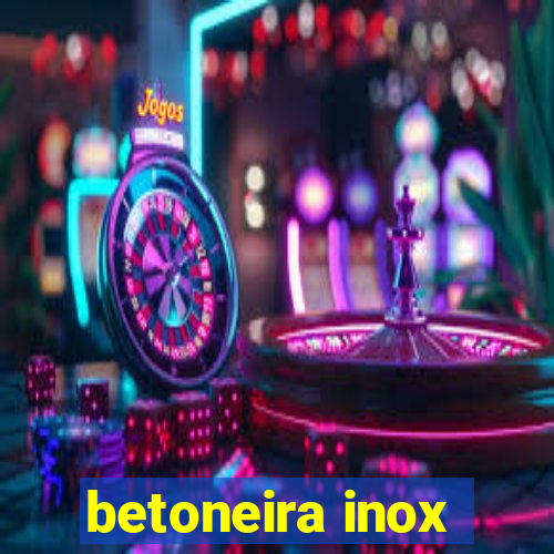 betoneira inox